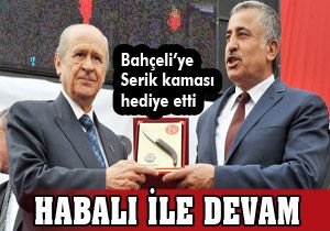 Bahçeli; Mehmet Habalı ile Serik'te yola devam